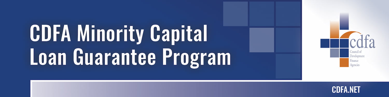 CDFA Minority Capital Loan Guarantee Program